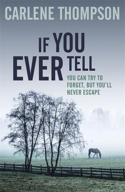 Cover: 9781444778878 | If You Ever Tell | Carlene Thompson | Taschenbuch | Englisch | 2014