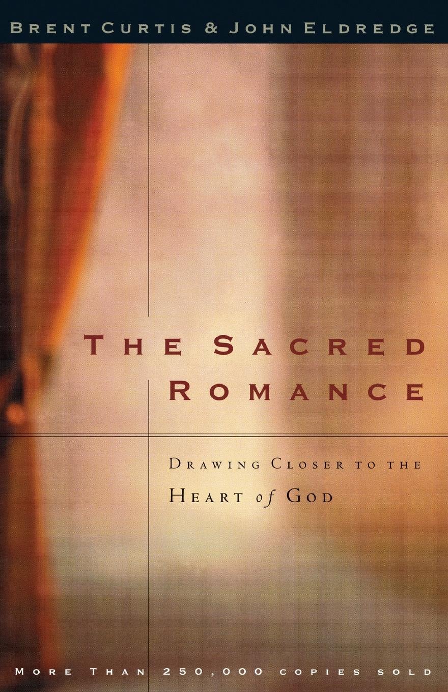 Cover: 9780785273424 | The Sacred Romance | Drawing Closer to the Heart of God | Eldredge