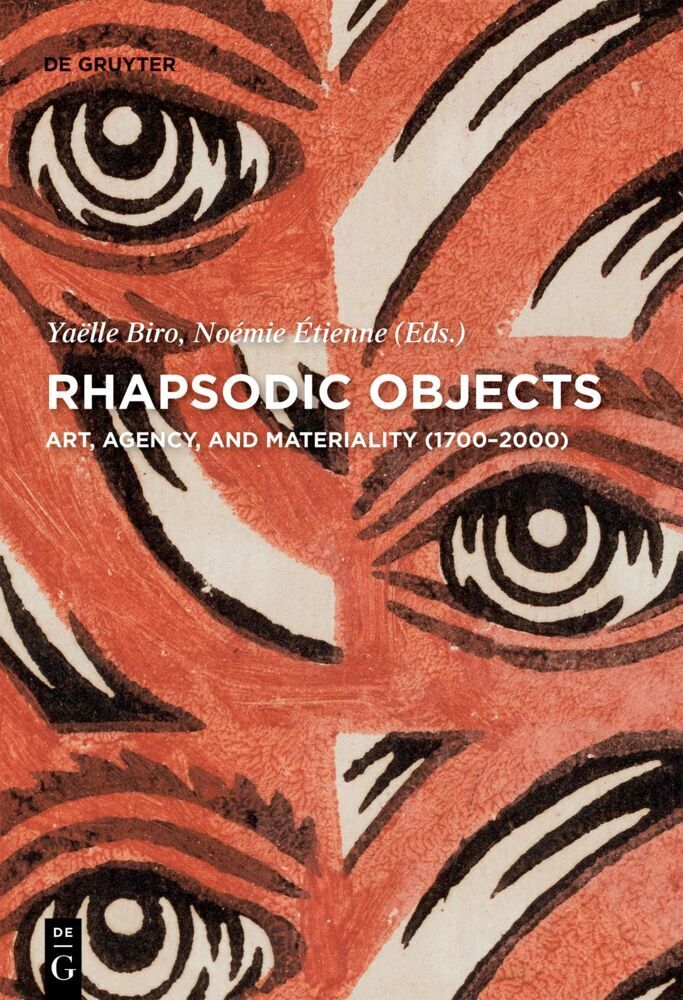 Cover: 9783110656640 | Rhapsodic Objects | Art, Agency, and Materiality (1700-2000) | Buch