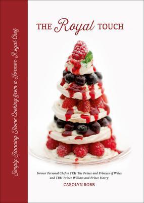 Cover: 9781788840453 | The Royal Touch | Simply Stunning Home Cooking from a Royal Chef