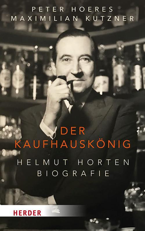 Cover: 9783451395444 | Der Kaufhauskönig | Helmut Horten - Biografie | Peter Hoeres (u. a.)