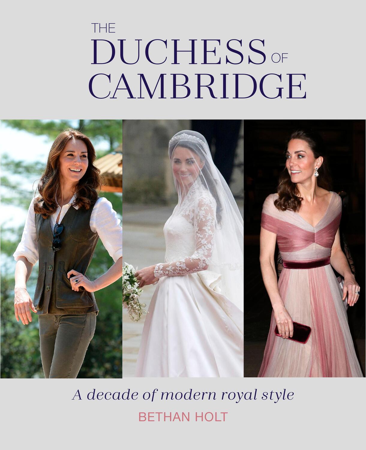 Cover: 9781788793025 | The Duchess of Cambridge | A Decade of Modern Royal Style | Holt