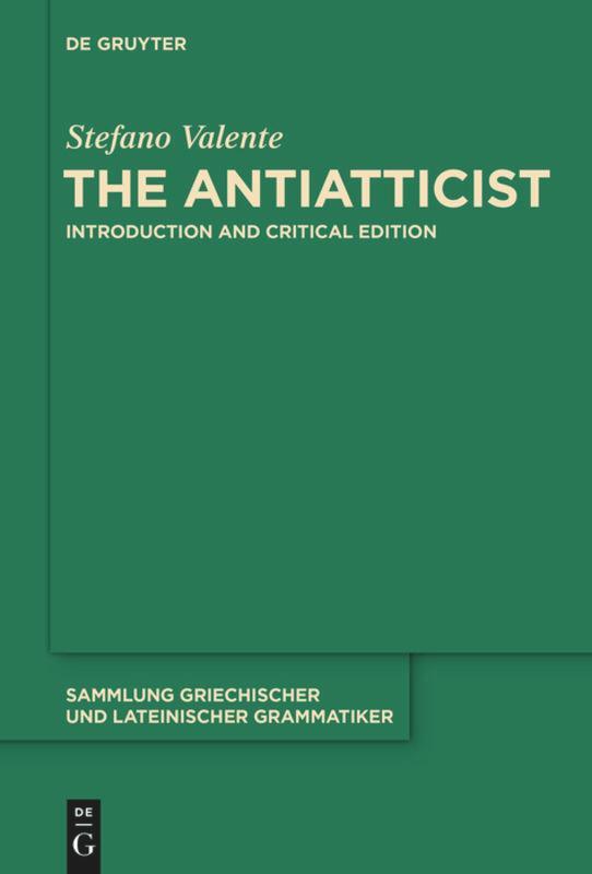 Cover: 9783110401479 | The Antiatticist | Introduction and Critical Edition | Stefano Valente