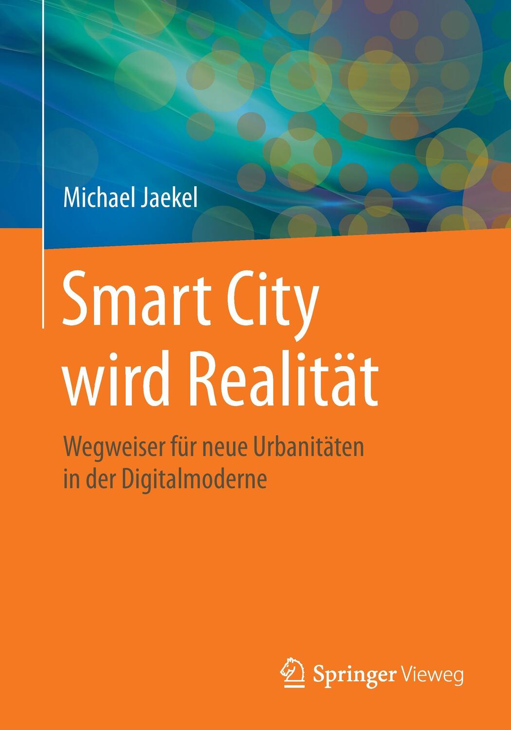 Cover: 9783658044541 | Smart City wird Realität | Michael Jaekel | Taschenbuch | Paperback