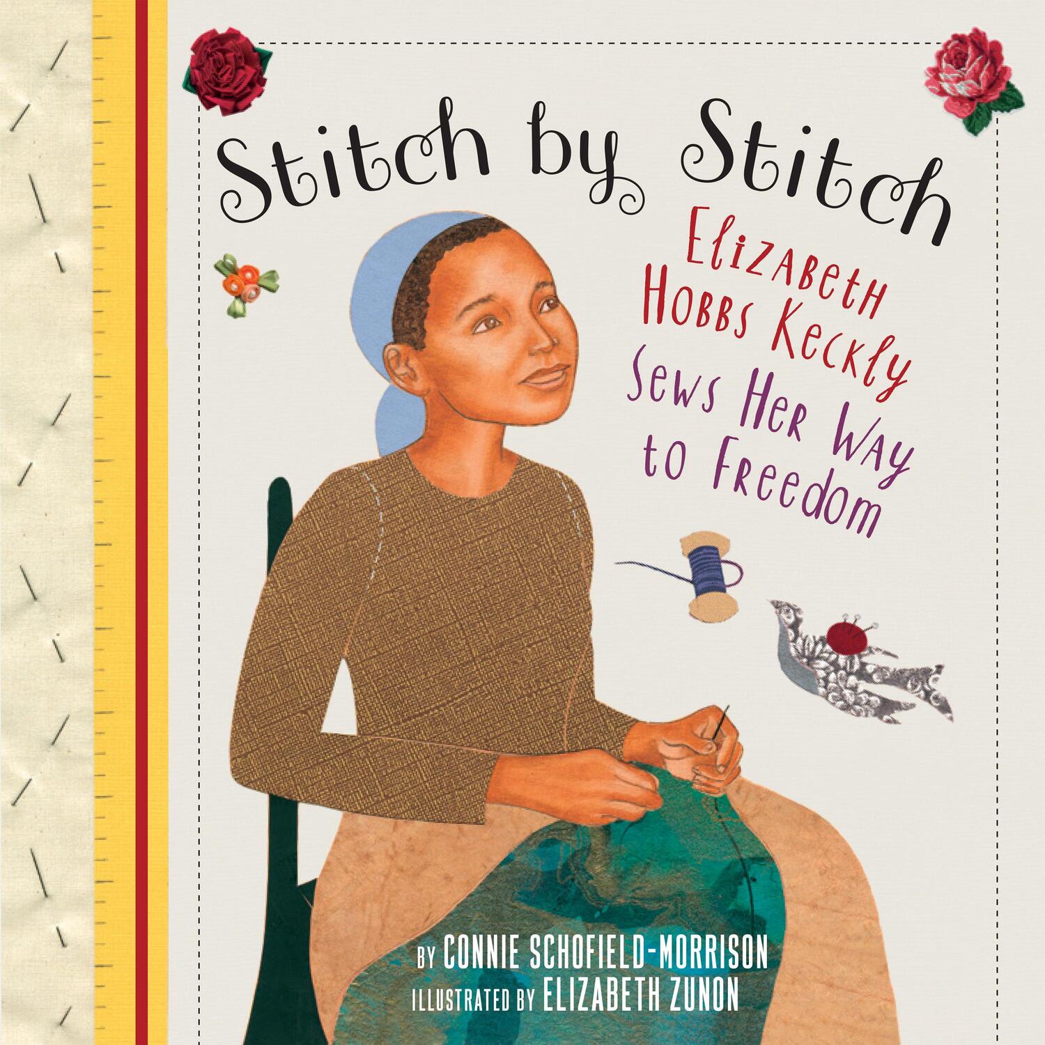 Cover: 9780823456116 | Stitch by Stitch | Elizabeth Hobbs Keckly Sews Her Way to Freedom