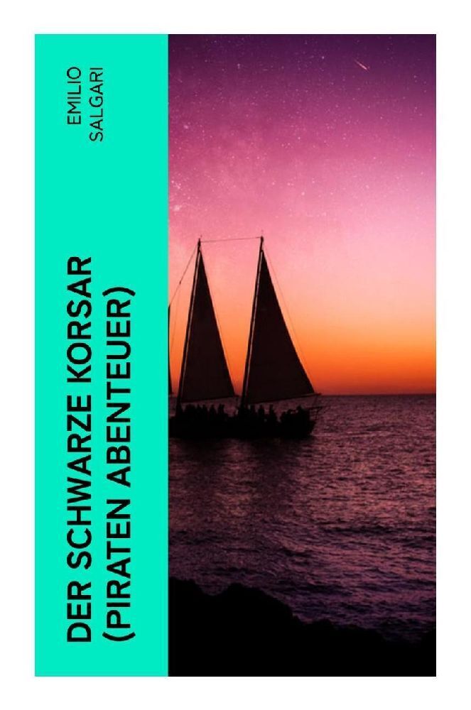 Cover: 9788027348534 | Der schwarze Korsar (Piraten Abenteuer) | Emilio Salgari | Taschenbuch