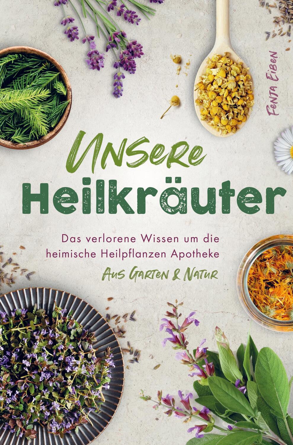 Cover: 9789464858136 | Unsere Heilkräuter - Das verlorene Wissen um die heimische...