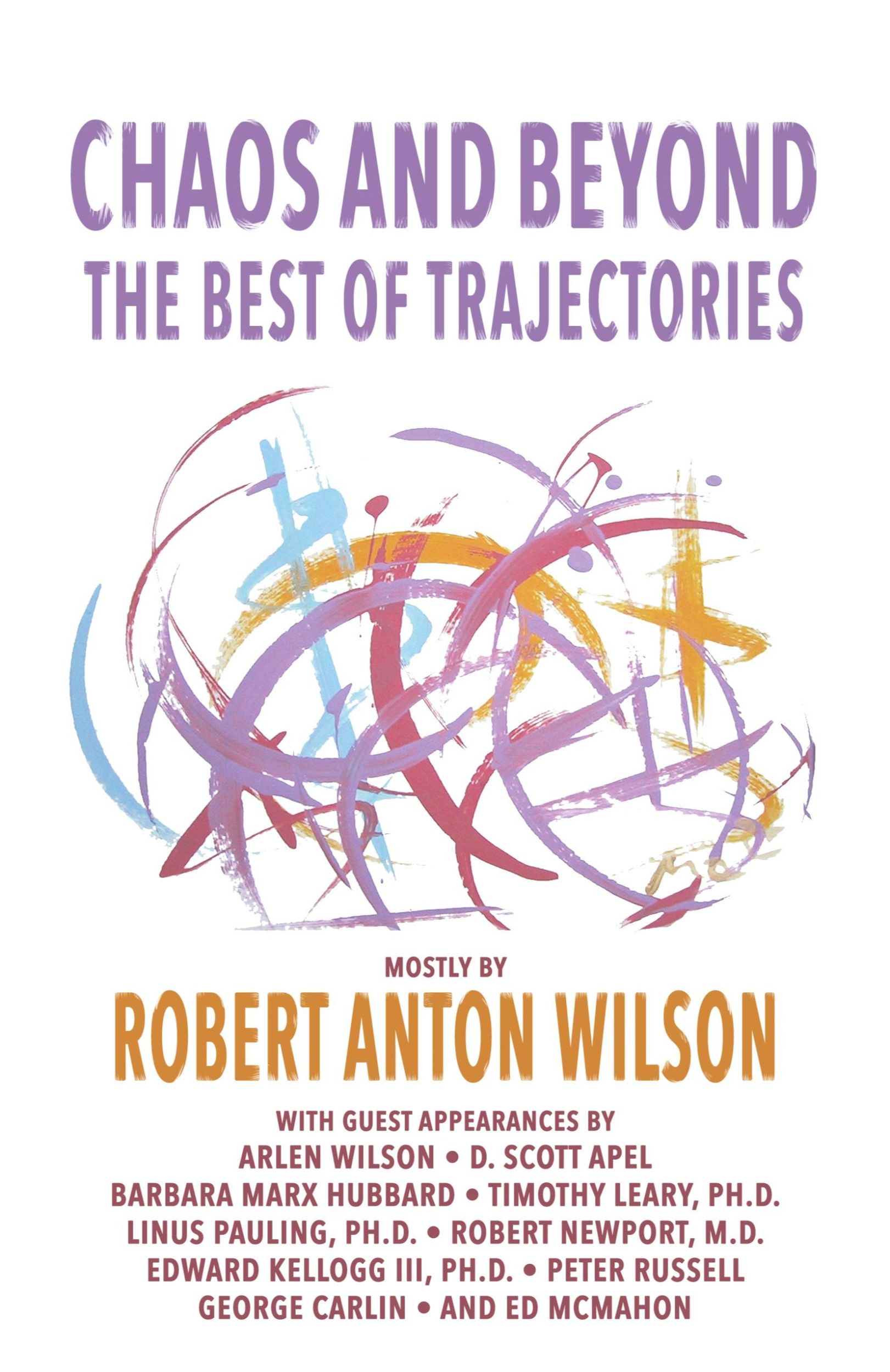 Cover: 9781952746536 | Chaos and Beyond | The Best of Trajectories | Robert Anton Wilson