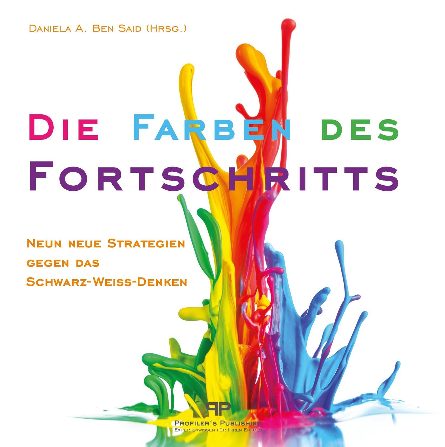 Cover: 9783945112328 | Die Farben des Fortschritts | Daniela A. Ben Said | Buch | 140 S.