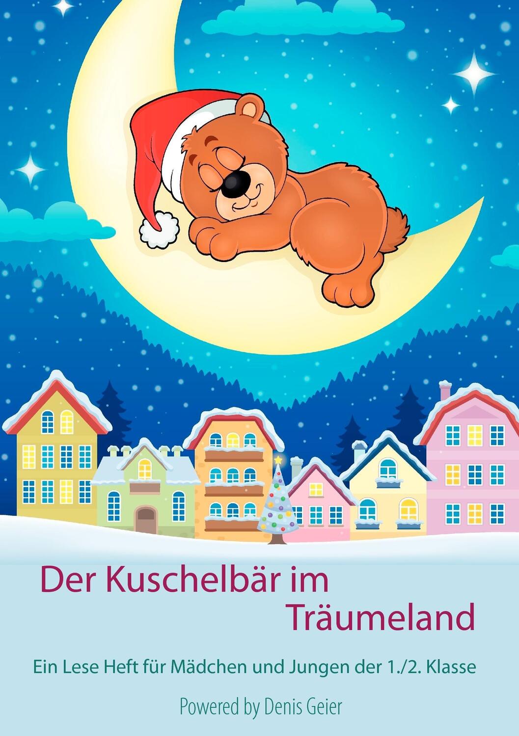 Cover: 9783837076875 | Der Kuschelbär im Träumeland | Denis Geier | Taschenbuch | Paperback