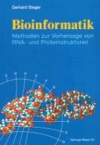 Cover: 9783764369514 | Bioinformatik | Methoden zur Vorhersage von RNA- und Proteinstrukturen