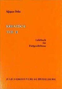 Cover: 9783872767622 | Kroatisch 2 | Lehrbuch für Fortgeschrittene | Stjepan Drilo | Buch