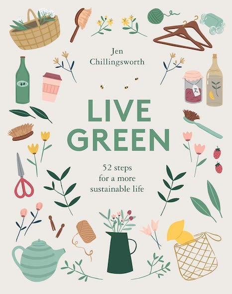 Cover: 9781787133198 | Live Green | 52 Steps for a More Sustainable Life | Jen Chillingsworth