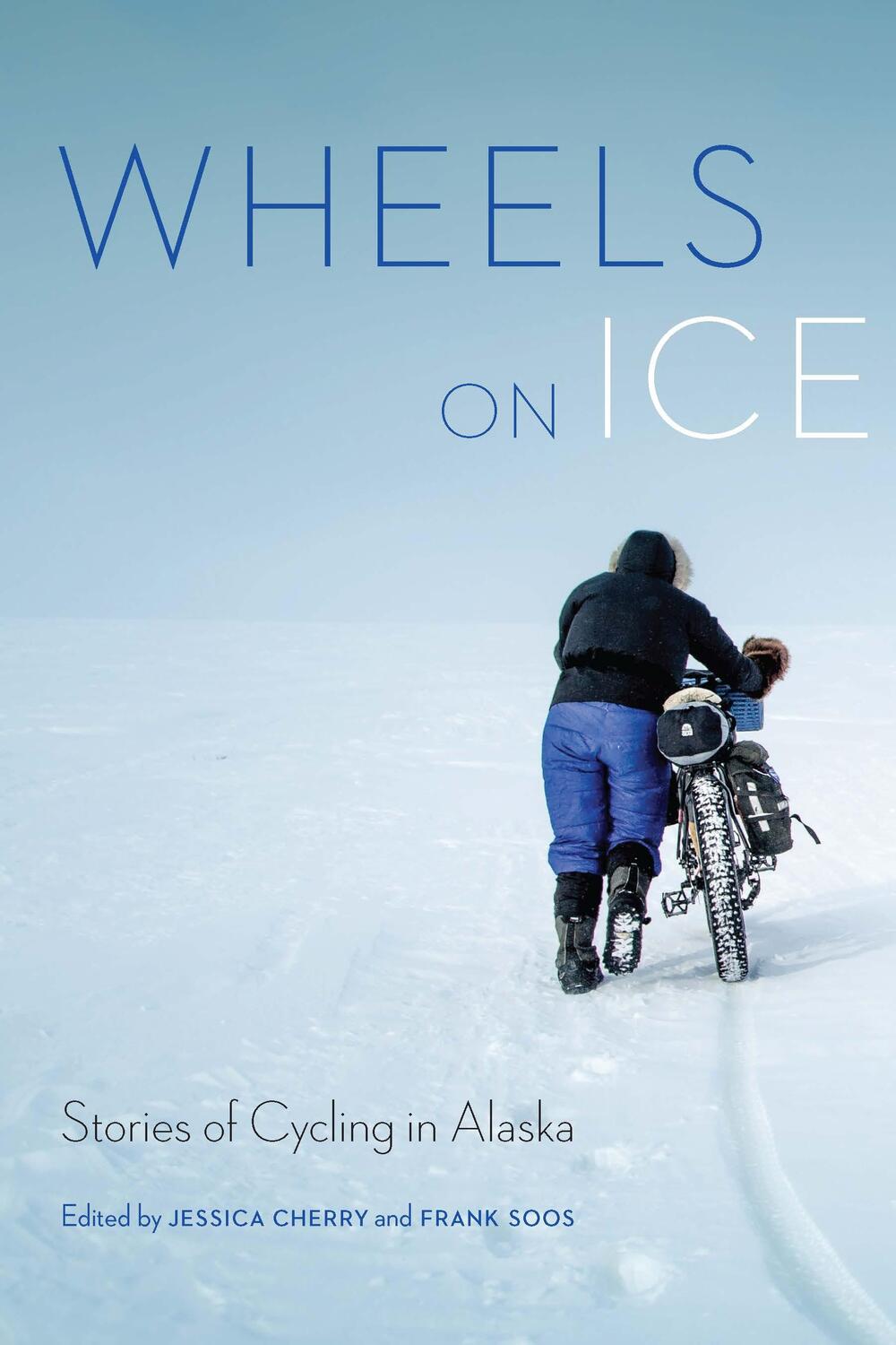 Cover: 9781496232472 | Wheels on Ice: Stories of Cycling in Alaska | Jessica Cherry (u. a.)