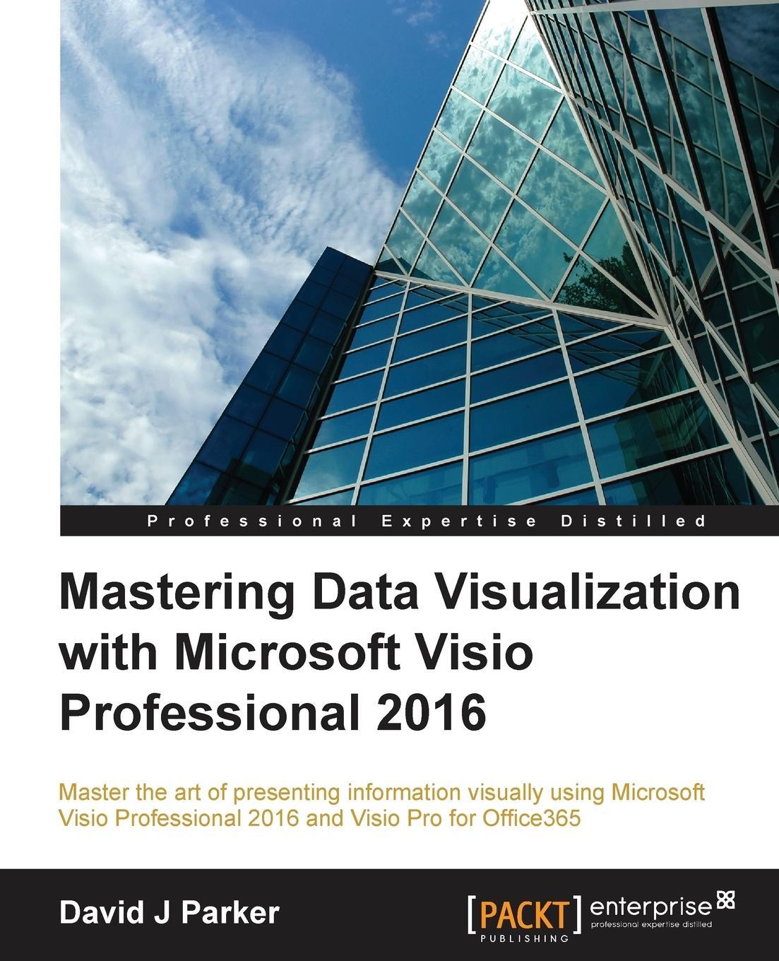 Cover: 9781785882661 | Mastering Data Visualization with Microsoft Visio Professional 2016