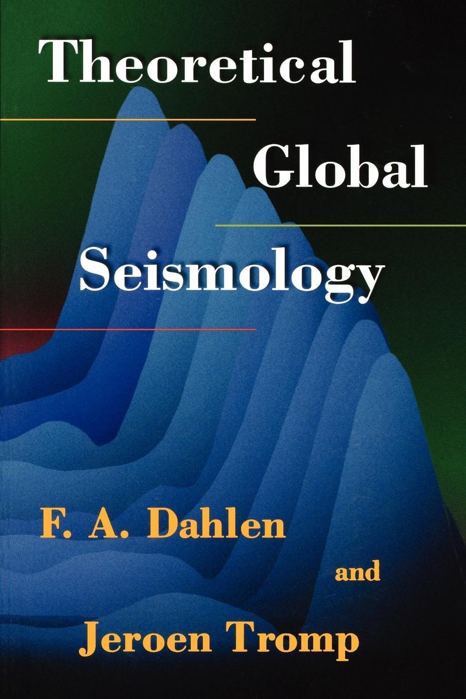 Cover: 9780691001241 | Theoretical Global Seismology | F. A. Dahlen (u. a.) | Taschenbuch