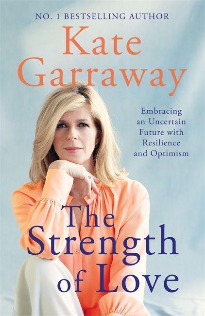 Cover: 9781788707404 | The Strength of Love | Kate Garraway | Buch | Gebunden | Englisch