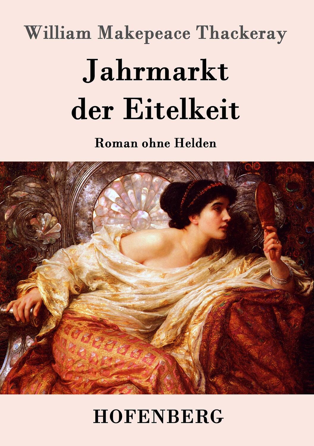 Cover: 9783843050593 | Jahrmarkt der Eitelkeit | Roman ohne Helden | Thackeray | Taschenbuch