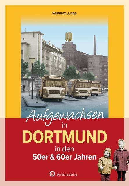 Cover: 9783831335466 | Aufgewachsen in Dortmund | in den 50er &amp; 60er Jahren | Reinhard Junge