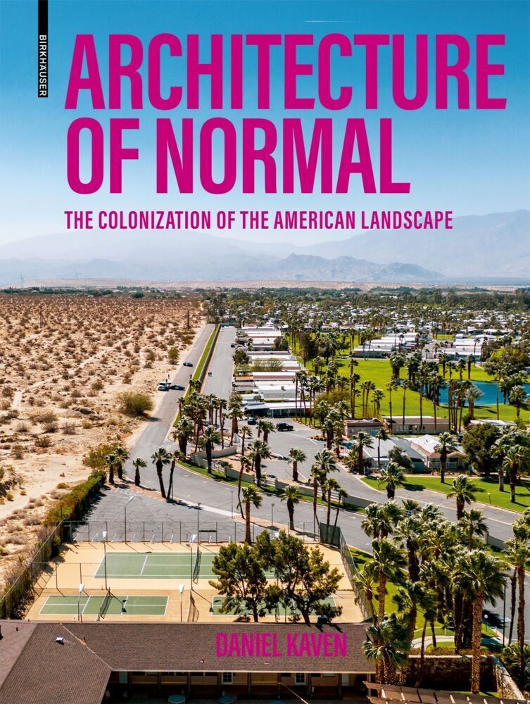 Cover: 9783035624380 | Architecture of Normal | The Colonization of the American Landscape