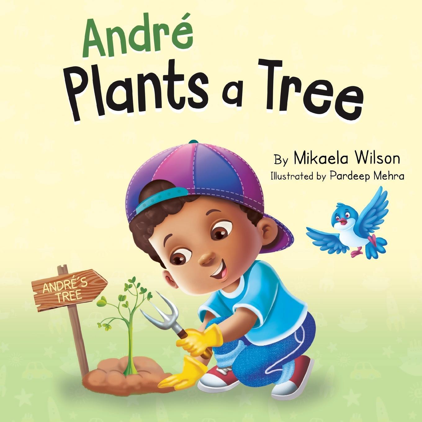 Cover: 9781954980044 | André Plants a Tree | Mikaela Wilson | Taschenbuch | André and Noelle