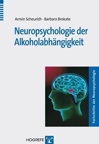 Cover: 9783801720568 | Neuropsychologie der Alkoholabhängigkeit | Scheurich | Taschenbuch