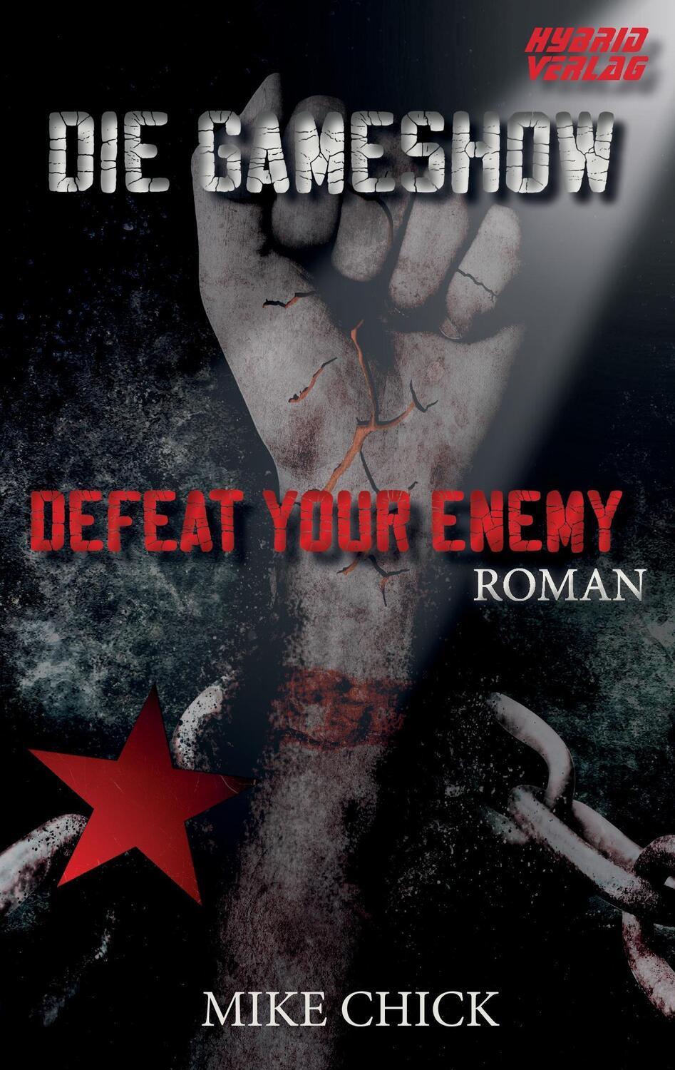 Cover: 9783946820048 | Die Gameshow | Defeat Your Enemy | Mike Chick | Taschenbuch