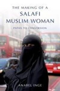 Cover: 9780190889203 | The Making of a Salafi Muslim Woman: Paths to Conversion | Anabel Inge