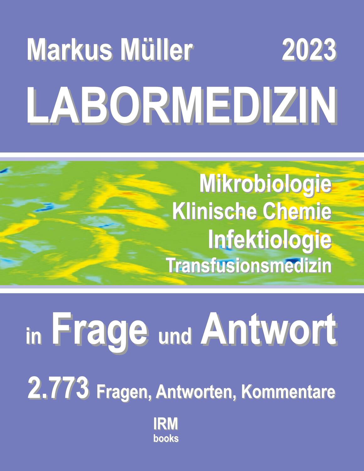 Cover: 9783734711565 | Labormedizin 2023 | in Frage und Antwort | Markus Müller | Taschenbuch
