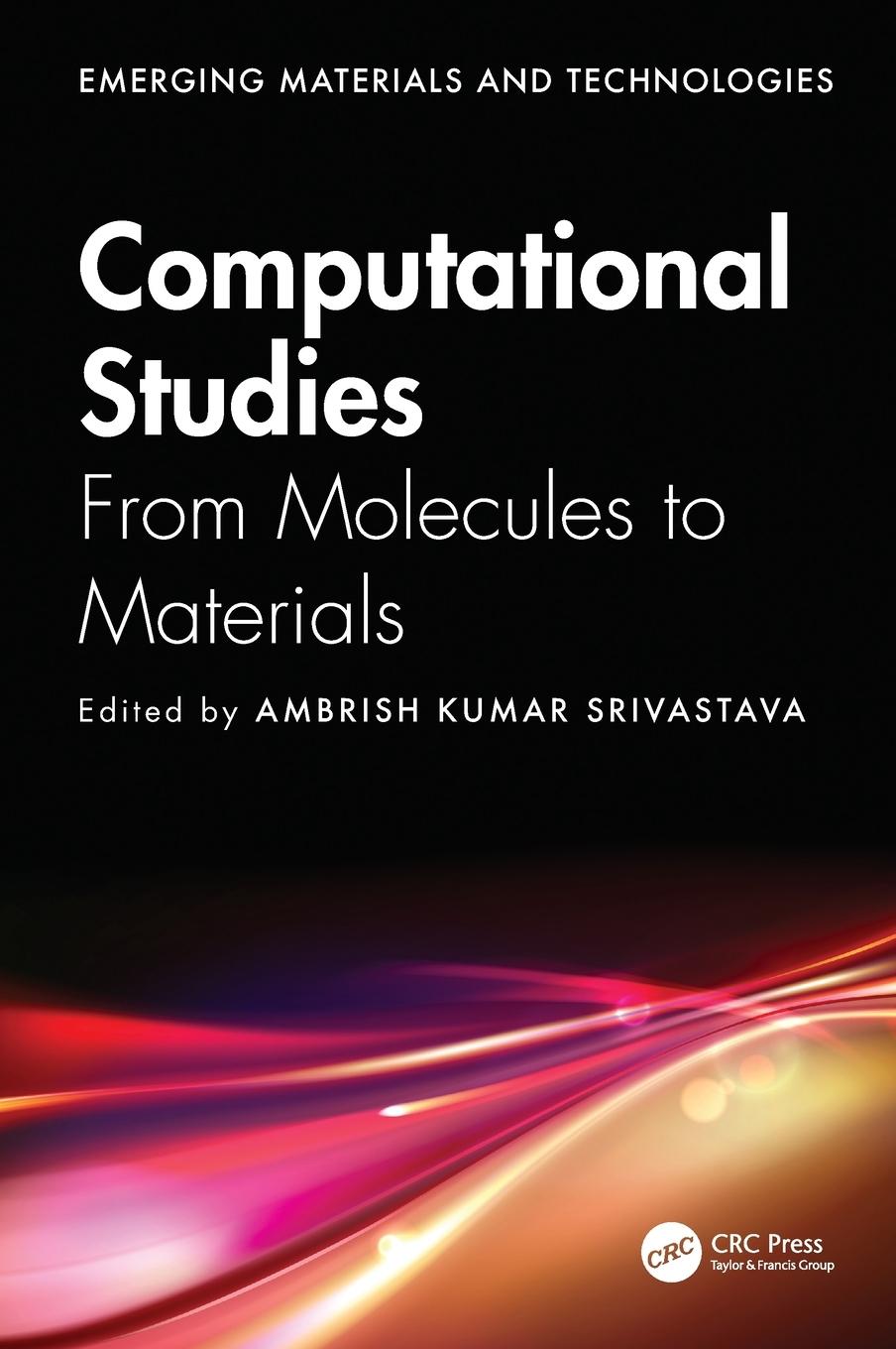 Cover: 9781032528540 | Computational Studies | From Molecules to Materials | Srivastava