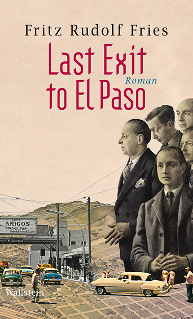 Cover: 9783835312098 | Last Exit to El Paso | Roman | Fritz Rudolf Fries | Buch | 192 S.
