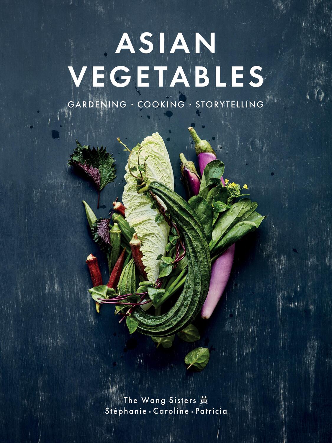 Cover: 9781487012052 | Asian Vegetables | Gardening. Cooking. Storytelling. | Wang (u. a.)