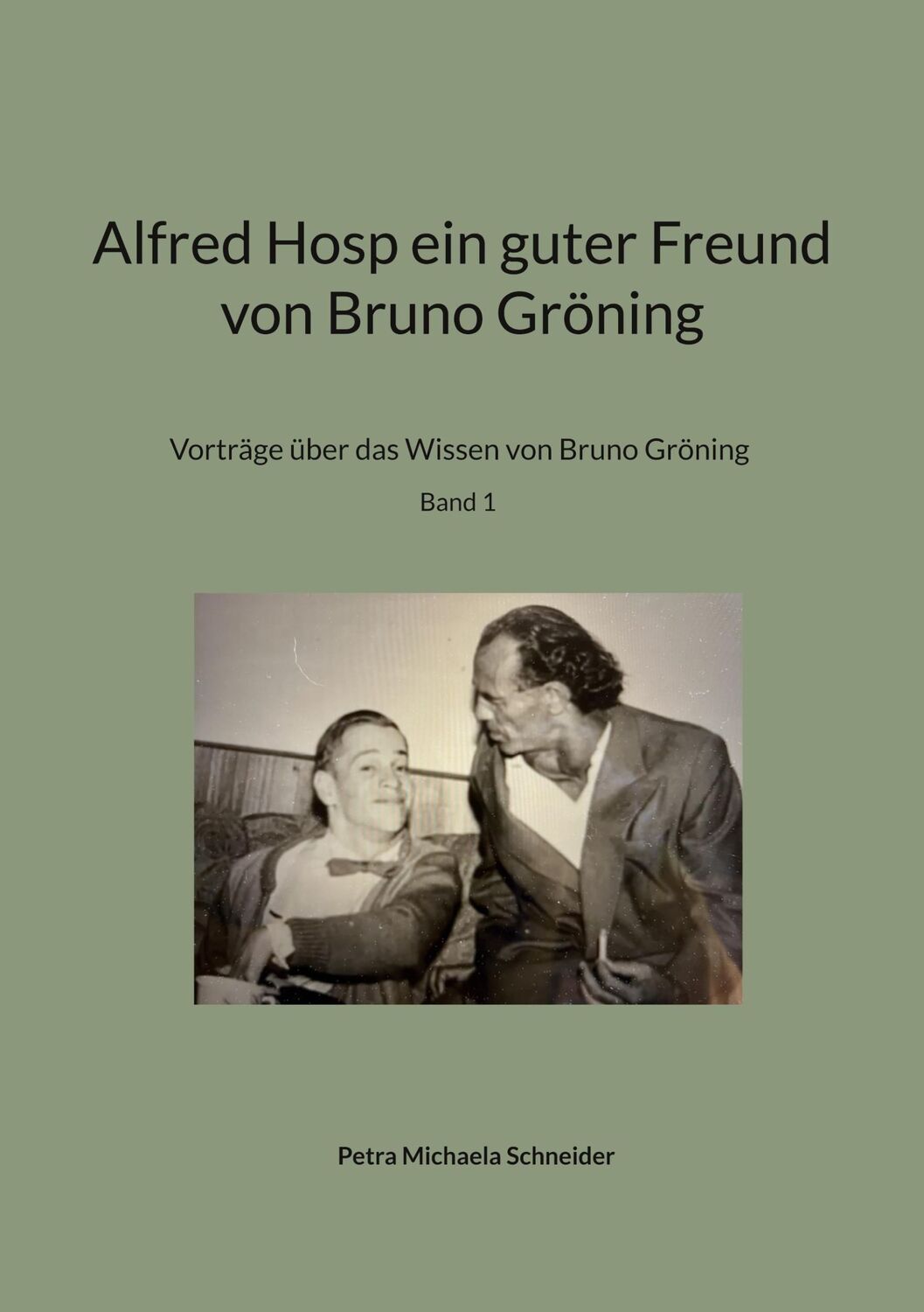 Cover: 9783759786784 | Alfred Hosp ein guter Freund von Bruno Gröning | Schneider | Buch