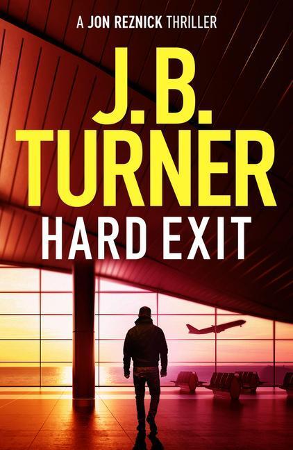 Cover: 9781542039796 | Hard Exit | J. B. Turner | Taschenbuch | Jon Reznick Thriller | 2023