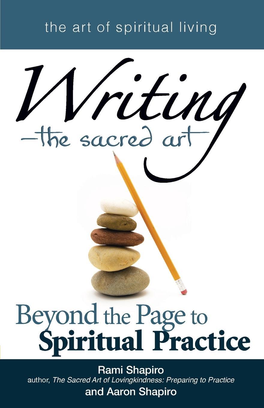 Cover: 9781594733727 | Writing-The Sacred Art | Beyond the Page to Spiritual Practice | Buch