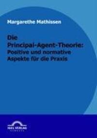 Cover: 9783868152739 | Die Principal-Agent-Theorie: positive und normative Aspekte für die...