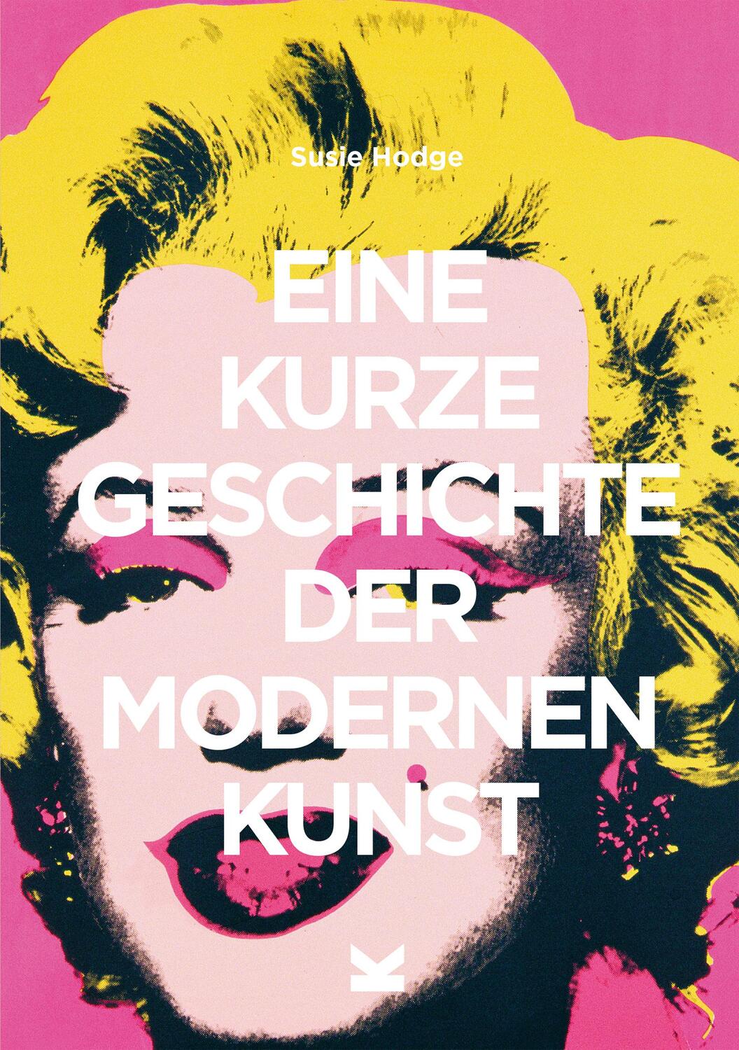 Cover: 9783962440817 | Eine kurze Geschichte der modernen Kunst | Susie Hodge | Taschenbuch