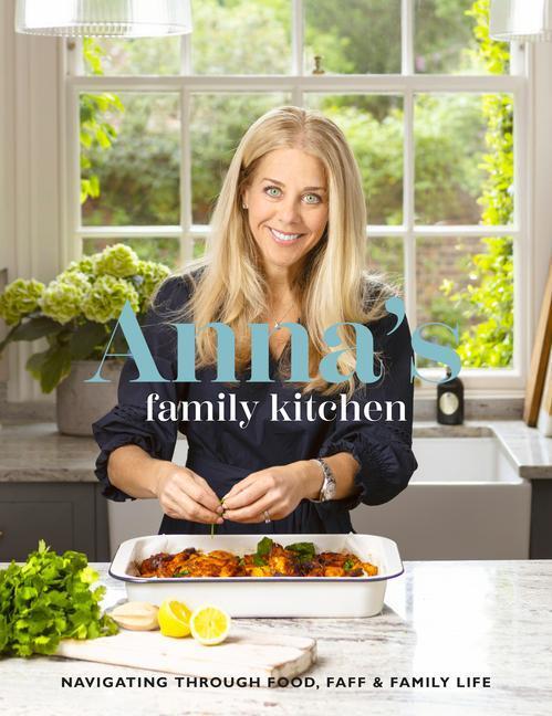 Cover: 9781910863930 | Anna's Family Kitchen | Navigating through food, faff and family life