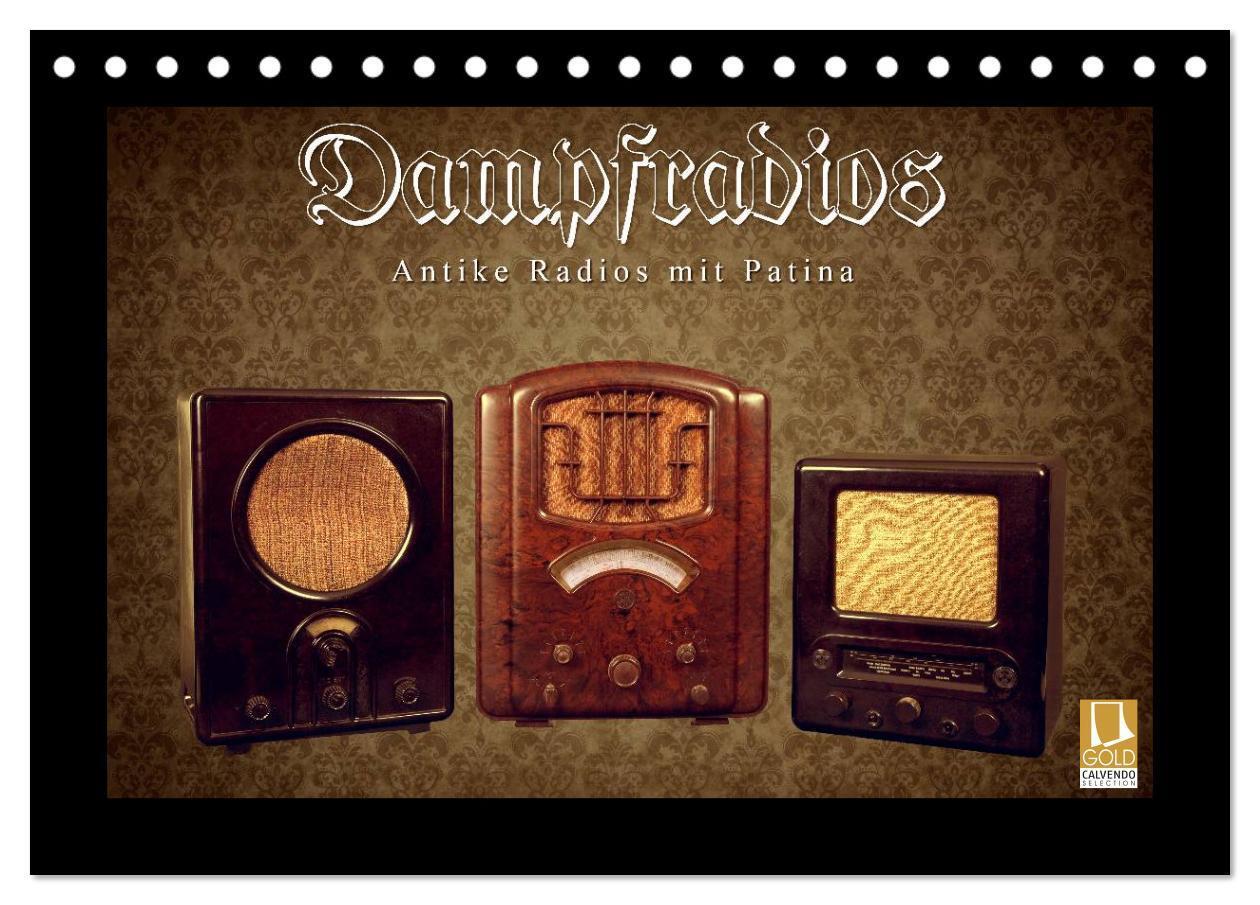 Cover: 9783675769557 | Dampfradios - Antike Radios mit Patina (Tischkalender 2024 DIN A5...