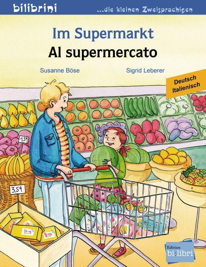 Cover: 9783198295960 | Im Supermarkt. Kinderbuch Deutsch-Italienisch | Susanne Böse (u. a.)