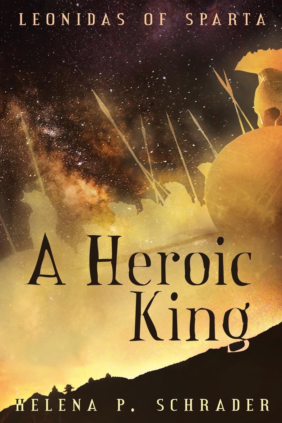 Cover: 9781604948301 | A Heroic King | Helena P. Schrader | Taschenbuch | Leonidas of Sparta
