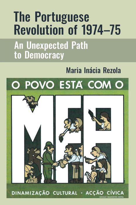 Cover: 9781789761832 | The Portuguese Revolution of 19741975 | Maria Inacia, PhD Rezola