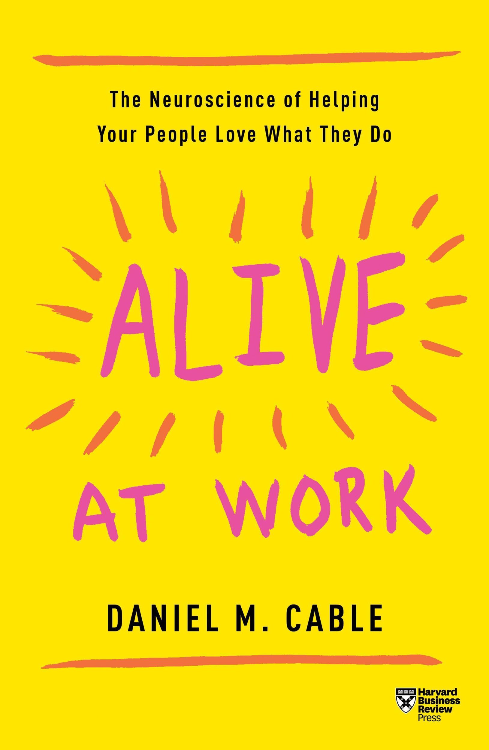 Cover: 9781633697669 | Alive at Work | Daniel M. Cable | Taschenbuch | Englisch | 2019