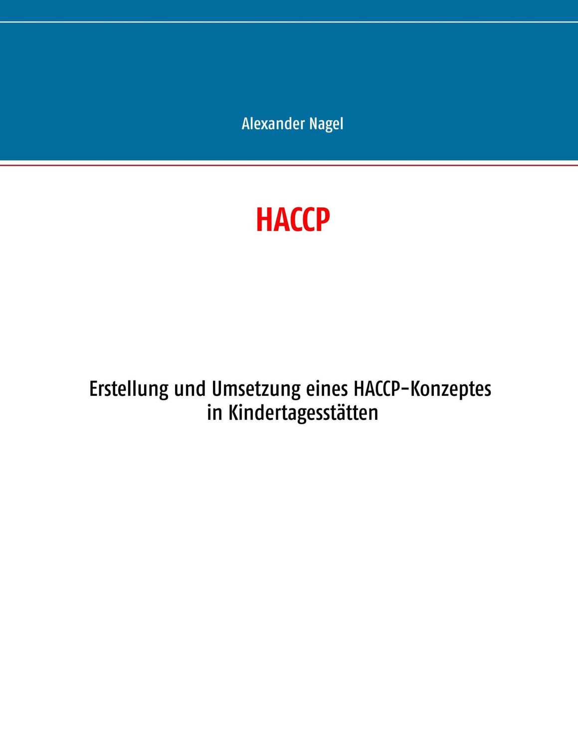 Cover: 9783746009070 | HACCP | Alexander Nagel | Taschenbuch | Paperback | 180 S. | Deutsch