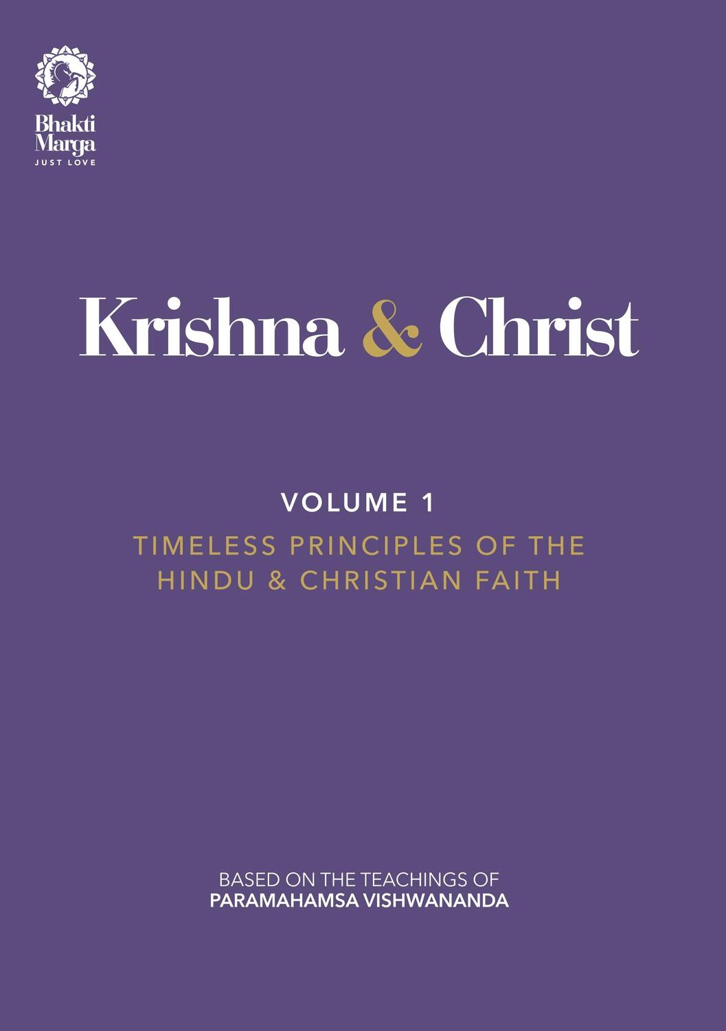 Cover: 9783963430534 | Krishna & Christ, Volume 1 | Bhakti Marga | Taschenbuch | Englisch