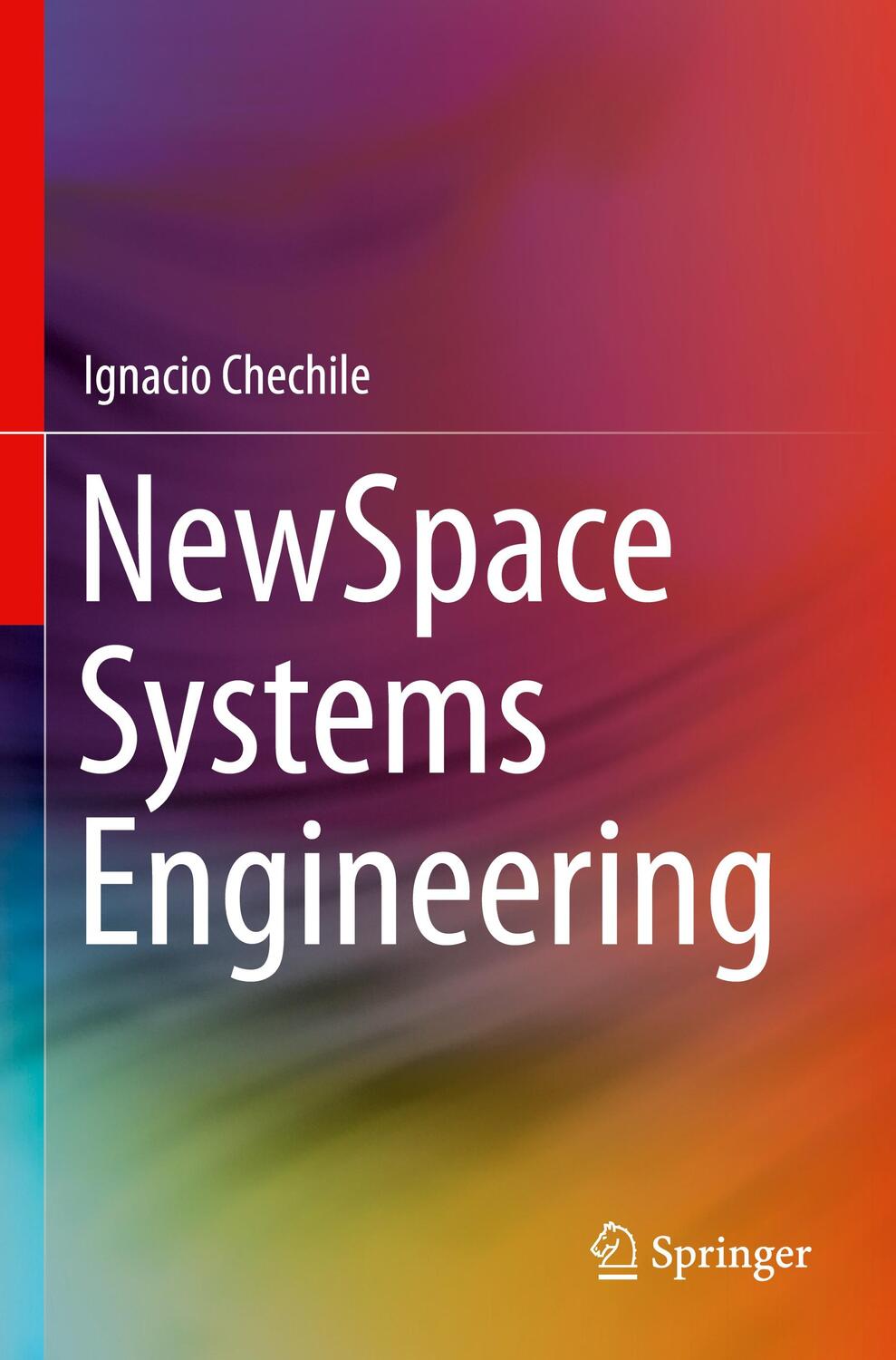Cover: 9783030669003 | NewSpace Systems Engineering | Ignacio Chechile | Taschenbuch | 2022
