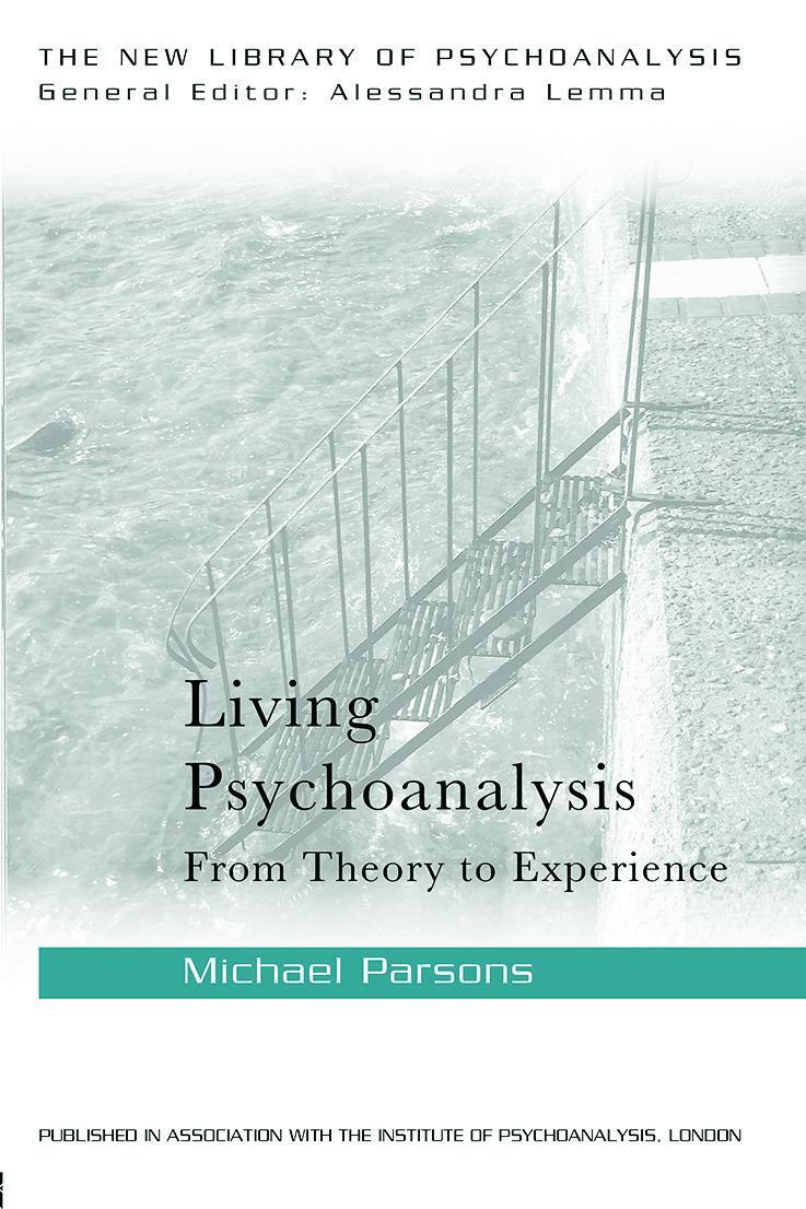 Cover: 9780415626477 | Living Psychoanalysis | From theory to experience | Michael Parsons