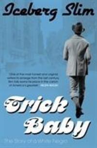 Cover: 9781847674319 | Trick Baby | The Story of a White Negro | Iceberg Slim | Taschenbuch