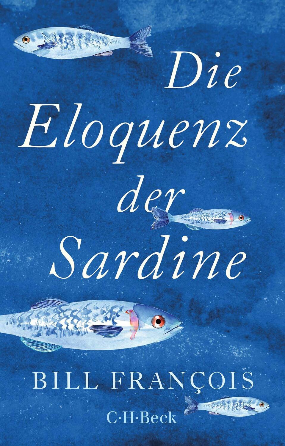 Cover: 9783406798115 | Die Eloquenz der Sardine | Bill François | Taschenbuch | broschiert