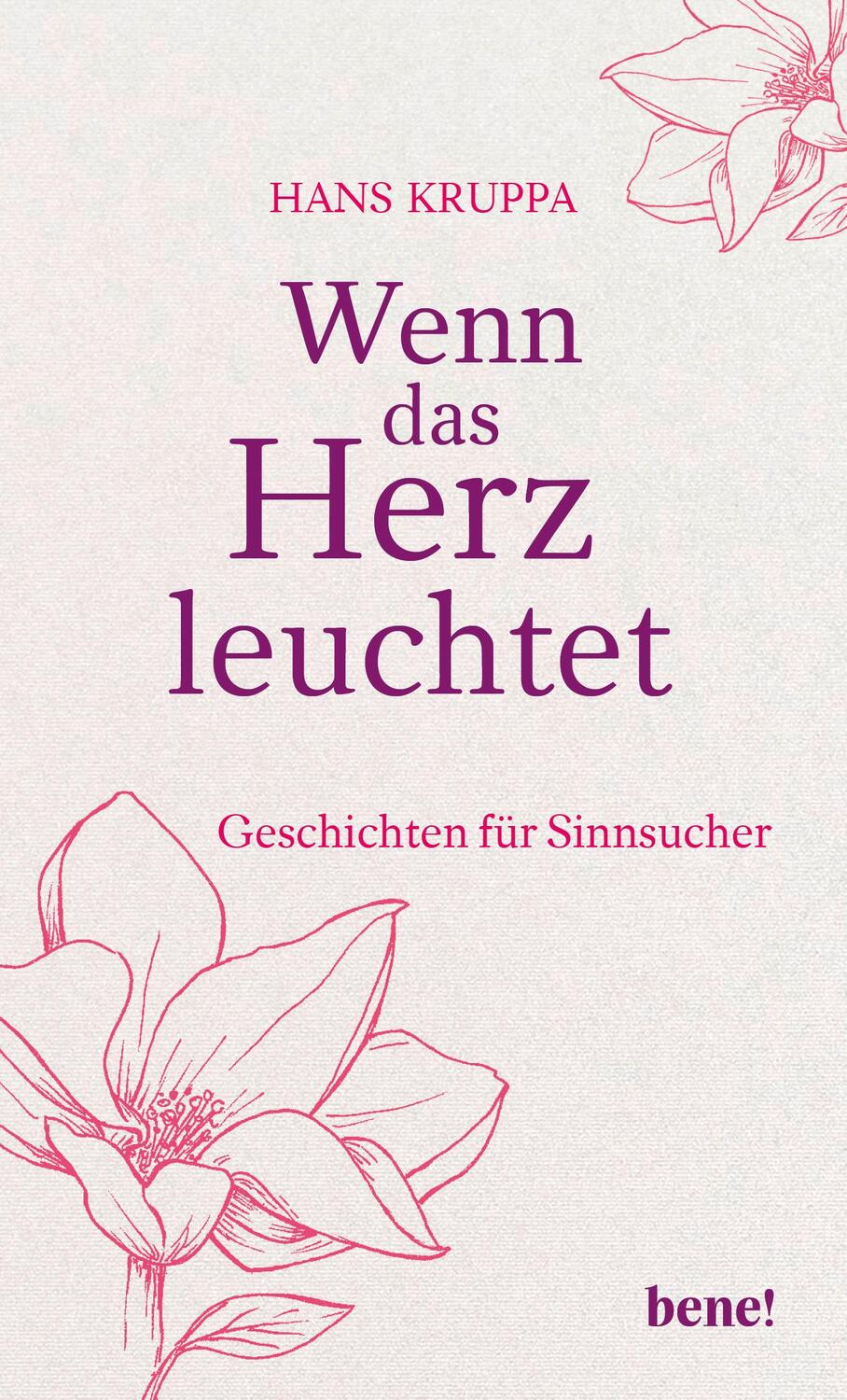 Cover: 9783963402784 | Wenn das Herz leuchtet | Geschichten für Sinnsucher | Hans Kruppa